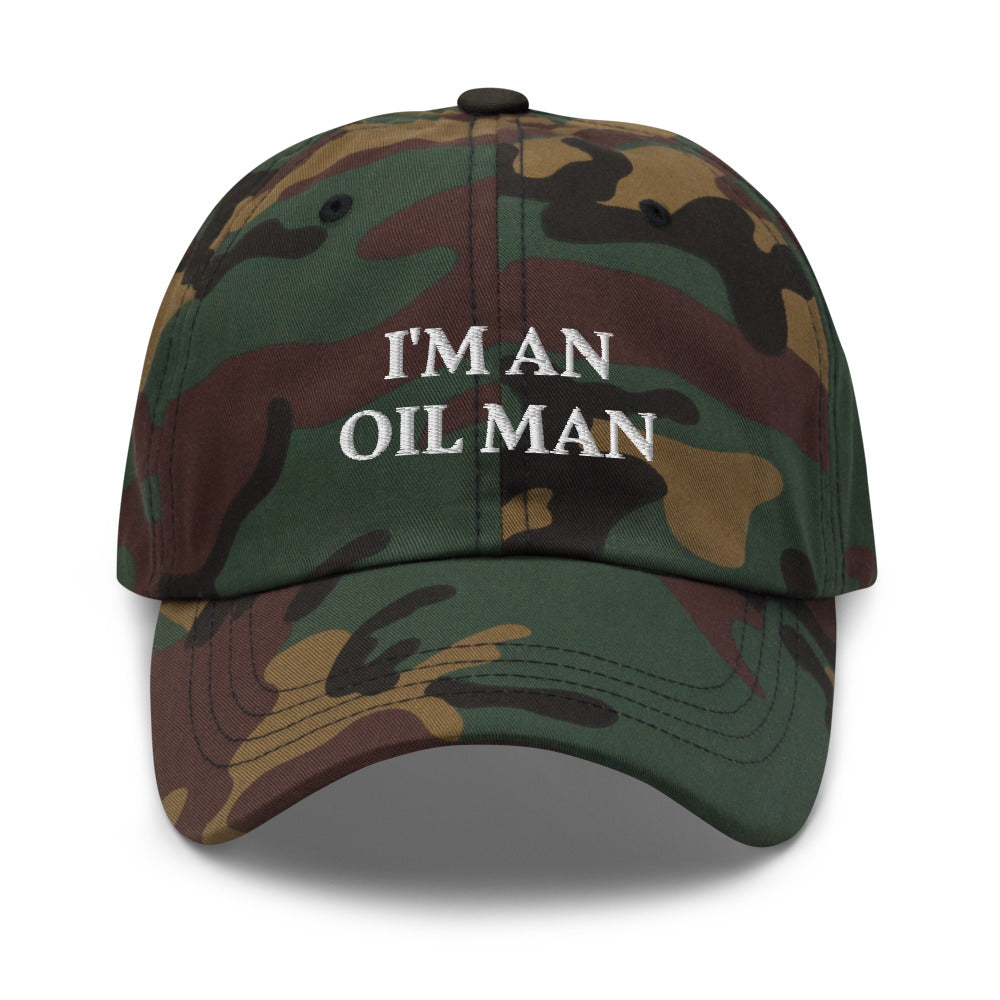 I'm an oil man funny dad hat